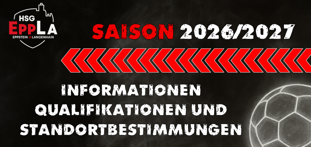 Saison 2026/2027 HSG EppLa Jugend – Informationen zu den anstehenden Qualifikationen und Standortbestimmungen
